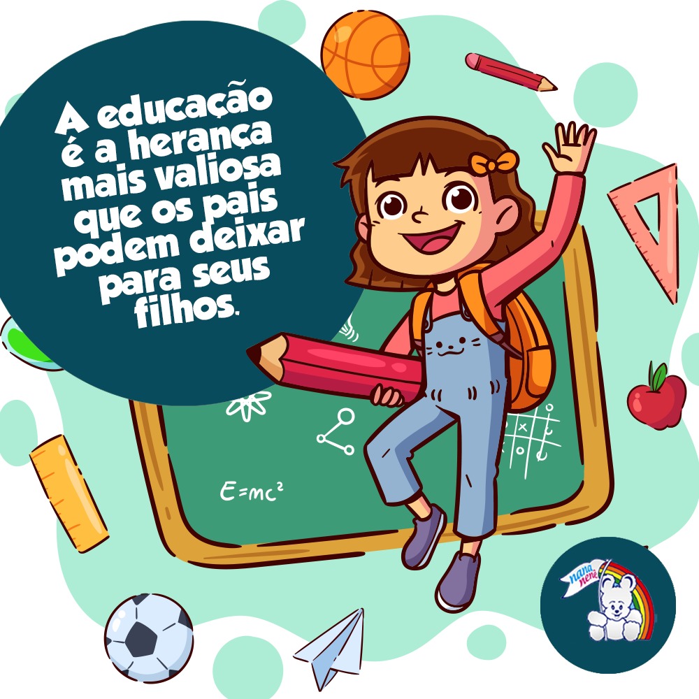 A educação é a herança mais valiosa que os pais podem deixar para seus filhos!